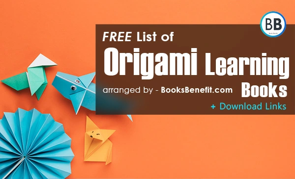 BooksBenefit - Complete List of Origami Learning Books - eBooks Online - Download Free